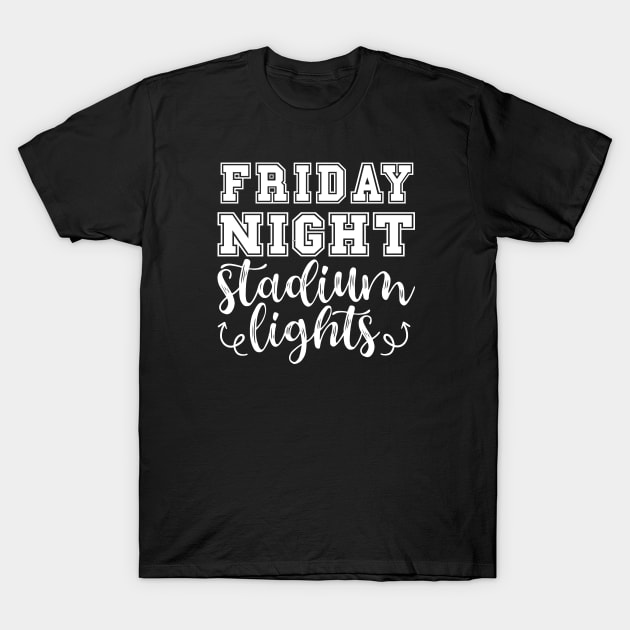 Friday Night Stadium Lights Football T-Shirt by GlimmerDesigns